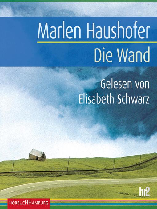 Title details for Die Wand by Marlen Haushofer - Available